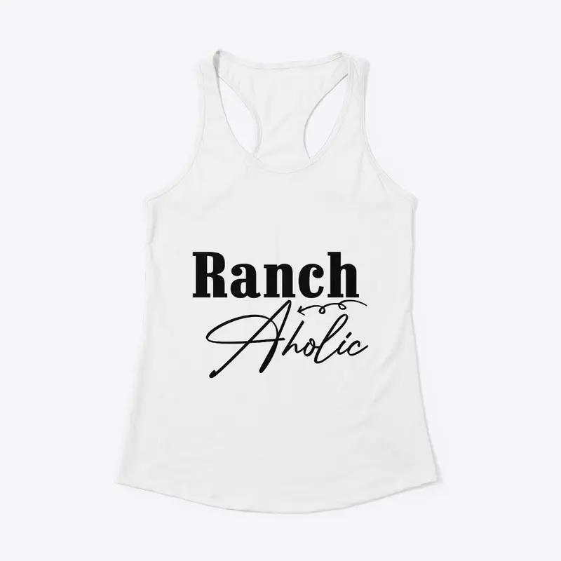 Ranch Aholic  Ranch Dressing attire