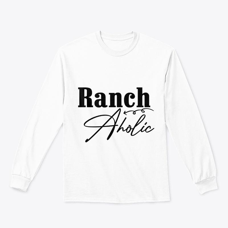 Ranch Aholic  Ranch Dressing attire